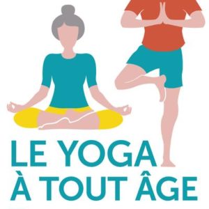 LE YOGA A TOUT AGE