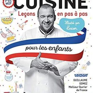 CUISINE, LECONS EN PAS A PAS POUR LES ENFANTS
