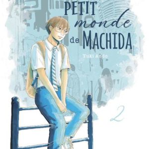 LE PETIT MONDE DE MACHIDA - TOME 2