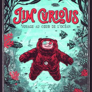 JIM CURIOUS 1 - NOUVELLE EDITION - VOYAGE AU COEUR DE L'OCEAN