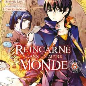 REINCARNE DANS UN AUTRE MONDE T06
