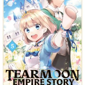 TEARMOON EMPIRE STORY - TOME 05