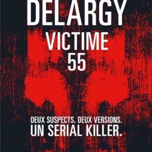 VICTIME 55 - DEUX SUSPECTS. DEUX VERSIONS. UN SERIAL KILLER.