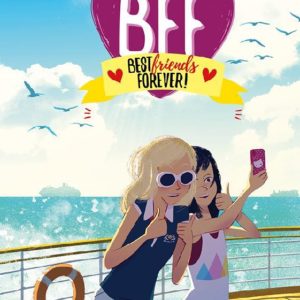 BFF BEST FRIENDS FOREVER - TOME 3 - CROISIERE MOUVEMENTEE