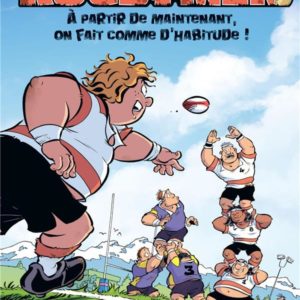 LES RUGBYMEN - TOME 19 - A PARTIR DE MAINTENANT, ON FAIT COMME D'HABITUDE !