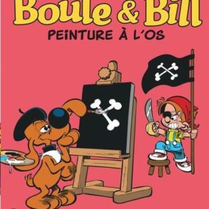 BOULE & BILL - TOME 46 - PEINTURE A L'OS