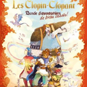 LES CLOPIN-CLOPANT - T01 - LES CLOPIN-CLOPANT - BANDE DE BRAS CASSES !
