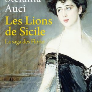 LES LIONS DE SICILE (LES FLORIO, TOME 1)