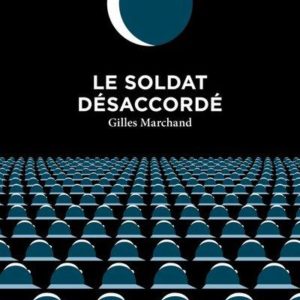 LE SOLDAT DESACCORDE