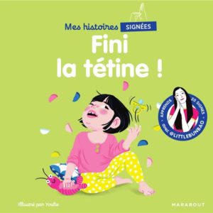 MES HISTOIRES SIGNEES - FINI LA TETINE !