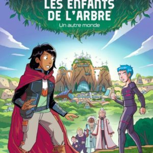 LES ENFANTS DE L'ARBRE - UN AUTRE MONDE
