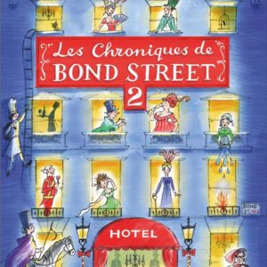 LES CHRONIQUES DE BOND STREET - TOME 2