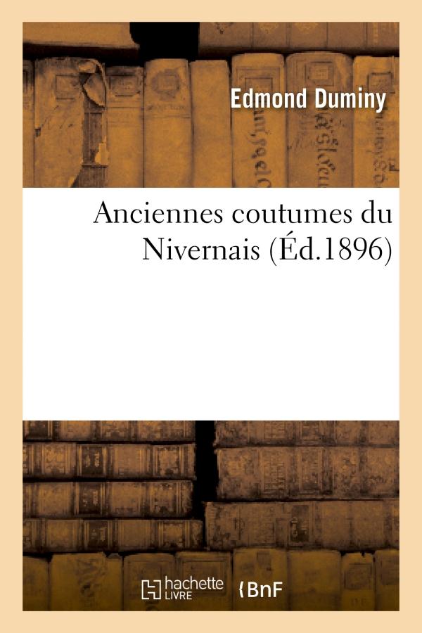 ANCIENNES COUTUMES DU NIVERNAIS