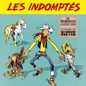 LUCKY LUKE VU PAR...DESPERADOS - LUCKY LUKE VU PAR.... - LES INDOMPTES