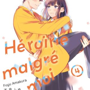 HEROINE MALGRE MOI - TOME 4