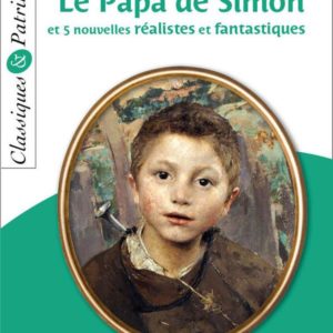 LE PAPA DE SIMON ET 5 NOUVELLES REALISTES ET FANTASTIQUES - CLASSIQUES ET PATRIMOINE