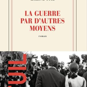 LA GUERRE PAR D'AUTRES MOYENS