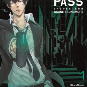 PSYCHO-PASS SAISON 1 - INSPECTEUR AKANE TSUNEMORI - TOME 1