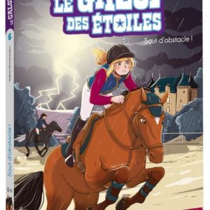 LE GALOP DES ETOILES - SAUT D'OBSTACLES ! - TOME 6