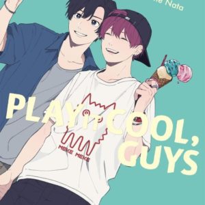 PLAY IT COOL, GUYS - T04 - PLAY IT COOL, GUYS - VOL. 04