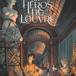 LE HEROS DU LOUVRE - TOME 01 - LA JOCONDE A LE SOURIRE