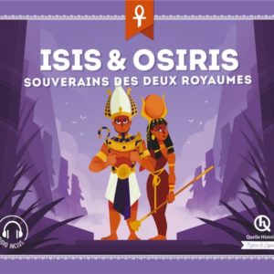 ISIS & OSIRIS - LES SOUVERAINS DES DEUX ROYAUMES