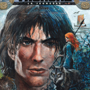 LA JEUNESSE DE THORGAL - TOME 5 - SLIVE