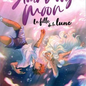 MOON - T01 - STRAWBERRY MOON - LA FILLE DE LA LUNE