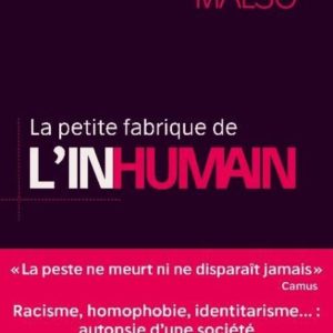 LA PETITE FABRIQUE DE L'INHUMAIN