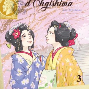LES SAISONS D'OHGISHIMA - TOME 03