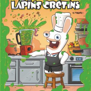 THE LAPINS CRETINS - TOME 13 - TOQUES !