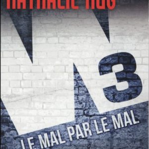 LE MAL PAR LE MAL (W3, TOME 2)