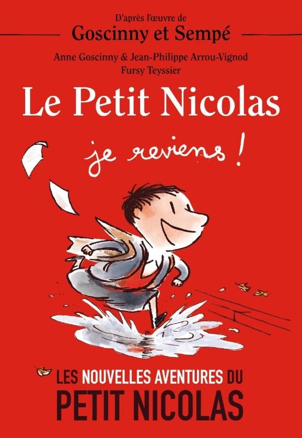 LE PETIT NICOLAS - JE REVIENS ! - LES NOUVELLES AVENTURES DU PETIT NICOLAS