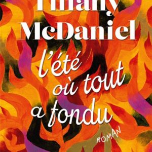 L'ETE OU TOUT A FONDU