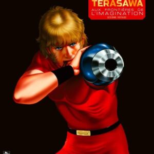CREATION ORIGINALE - T02 - BUICHI TERASAWA - AUX FRONTIERES DE L'IMAGINAIRE 2E VOYAGE