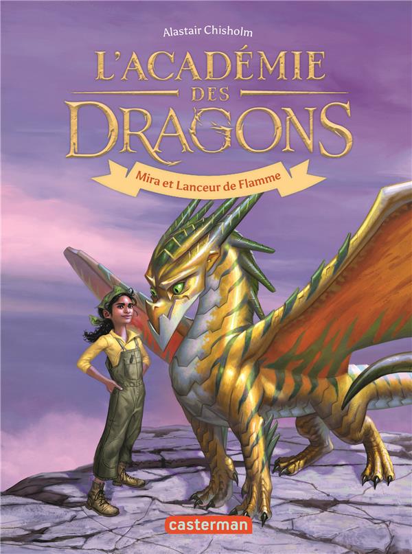 L'ACADEMIE DES DRAGONS - VOL04 - MIRA ET LANCEUR DE FLAMME