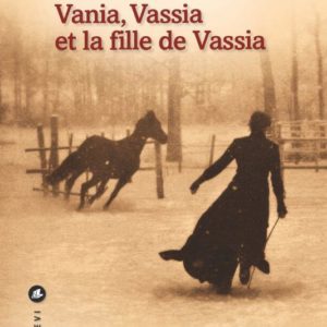 VANIA, VASSIA ET LA FILLE DE VASSIA