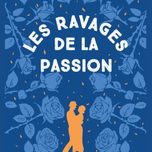 LE MOULIN DU LOUP, T5 - LES RAVAGES DE LA PASSION