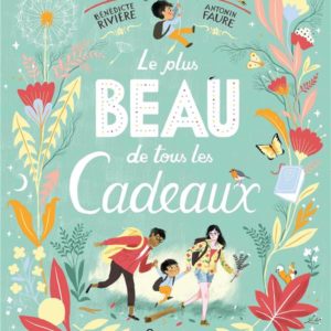 LE PLUS BEAU DE TOUS LES CADEAUX