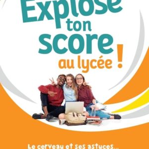 EXPLOSE TON SCORE AU LYCEE ! - LE CERVEAU ET SES ASTUCES... REUSSIR C'EST FACILE !