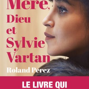 MA MERE, DIEU ET SYLVIE VARTAN