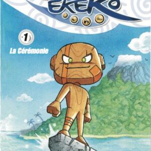 EKEKO T1 - LA CEREMONIE