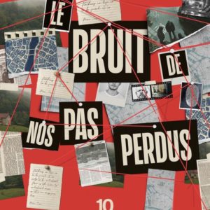 LE BRUIT DE NOS PAS PERDUS