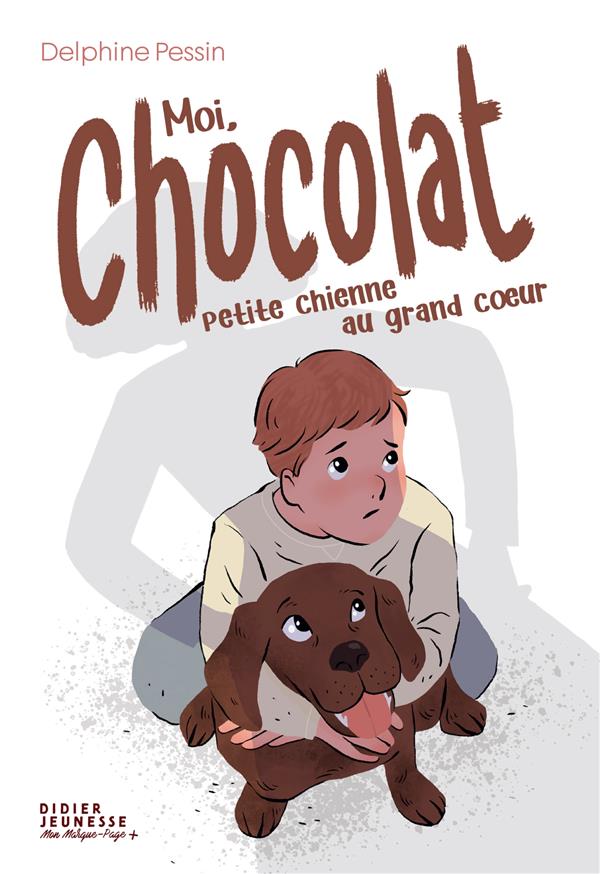 MOI, CHOCOLAT, PETITE CHIENNE AU GRAND COEUR