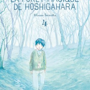 LA FORET MAGIQUE DE HOSHIGAHARA T4