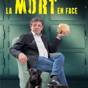 LA MORT EN FACE - DR. PHILIPPE BOXHO, LE MEDECIN LEGISTE QUI FAIT PARLER LES MORTS.