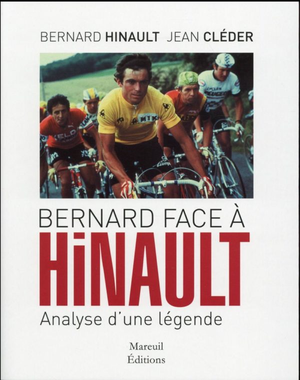 BERNARD FACE A HINAULT - ANALYSE D'UNE LEGENDE