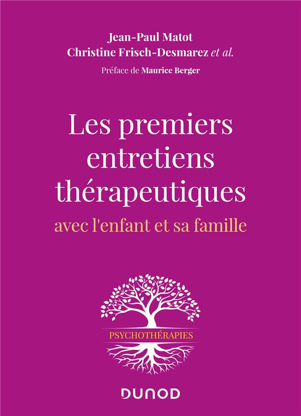 Les premiers entretiens thérapeutiques: Avec l'enfant et sa famille