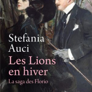 LES LIONS EN HIVER (LES FLORIO, TOME 3)