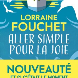 ALLER SIMPLE POUR LA JOIE